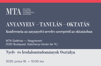 ANYANYELV – TANULÁS – OKTATÁS konferencia az MTA-n