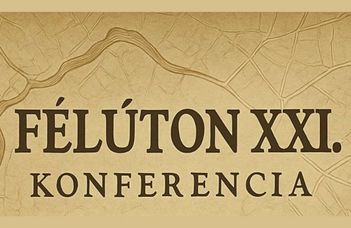 21. Félúton Konferencia (felhívás)